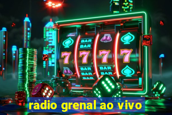 radio grenal ao vivo